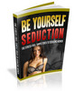 Thumbnail Be Yourself Seduction 
