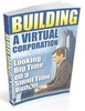 Thumbnail Building a Virtual Corporation as your internet Business