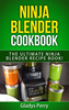 Thumbnail Ninja Blender Cookbook: The Ultimate Ninja Blender Recipe