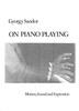 Thumbnail On Piano Playing Gyorgy Sandor