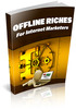 Thumbnail Offline Riches For Internet Marketers