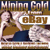 Thumbnail Mining Gold From Ebay MAKE ££££££