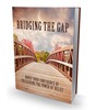 Thumbnail Bridging The Gap Ebook with Full Master Resell Rights