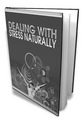 Thumbnail Dealing With Stress Naturally - Ebook