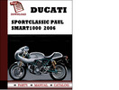 Thumbnail Ducati Sportclassic Paul Smart1000 parts manual (catalogue) 2006 Pdf Download ( English,German,Italian,Spanish,French)