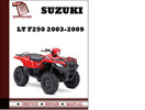 Thumbnail Suzuki LT F250 2003 2004 2005 2006 2007 2008 2009 Workshop Service Repair Manual Pdf Download