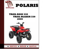 Thumbnail Polaris Trail Boss 330 Trail Blazer 330 2009 Workshop Service Repair Manual Pdf Download Thumbnail Polaris Trail Boss 330 Trail Blazer 330 2009 Workshop Service Repair Manual Pdf Download