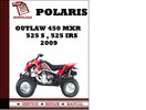 Thumbnail Polaris Outlaw 450 MXR , 525 S , 525 IRS 2009 Workshop Service Repair Manual Pdf Download