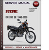 Thumbnail Suzuki DR 200 SE 1996-2009 Factory Service Repair Manual Download Pdf