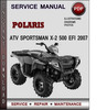 Thumbnail Polaris ATV Sportsman X-2 500 EFI 2007 Factory Service Repair Manual Download Pdf Thumbnail Polaris ATV Sportsman X-2 500 EFI 2007 Factory Service Repair Manual Download Pdf