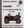 Thumbnail Polaris ATV Sportsman Touring 500 H.O. 2012 Factory Service Repair Manual Download Pdf Thumbnail Polaris ATV Sportsman Touring 500 H.O. 2012 Factory Service Repair Manual Download Pdf