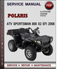 Thumbnail Polaris ATV Sportsman 800 X2 EFI 2008 Factory Service Repair Manual Download Pdf Thumbnail Polaris ATV Sportsman 800 X2 EFI 2008 Factory Service Repair Manual Download Pdf