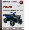 Thumbnail Polaris ATV Sportsman 400 H.O. 2012 Factory Service Repair Manual Download Pdf Thumbnail Polaris ATV Sportsman 400 H.O. 2012 Factory Service Repair Manual Download Pdf