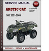 Thumbnail Arctic Cat 500 2001-2009 Factory Service Repair Manual Download Pdf