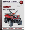 Thumbnail Kymco MXU 250 1999-2008 Factory Service Repair Manual Download PDF Thumbnail Kymco MXU 250 1999-2008 Factory Service Repair Manual Download PDF