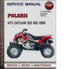 Thumbnail Polaris ATV Outlaw 525 IRS 2009 Factory Service Repair Manual Download Pdf