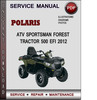Thumbnail Polaris ATV Sportsman Forest Tractor 500 EFI 2012 Factory Service Repair Manual Download Pdf