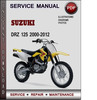 Thumbnail Suzuki DRZ 125 2000-2012 Factory Service Repair Manual Download Pdf