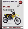 Thumbnail Suzuki RM 250 2000-2012 Factory Service Repair Manual Download Pdf