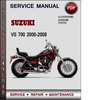Thumbnail Suzuki VS 700 2000-2008 Factory Service Repair Manual Download Pdf Thumbnail Suzuki VS 700 2000-2008 Factory Service Repair Manual Download Pdf