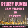 Thumbnail Bluesy Rumba Jam Tracks In 12 Keys