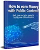 Thumbnail How to earn Money with Public Content, Plus MRR.