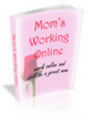 Thumbnail Mom is Working Online -Work Online And Still Be a great Mom!