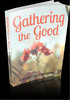 Thumbnail Gathering The Good 