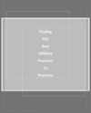 Thumbnail How To Find The Best Affiliate Products To Promote