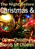 Thumbnail The Night Before Christmas & Other Christmas Stories 
