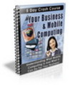 Thumbnail Your Business & Mobile Computing eBook (PLR)