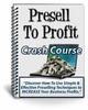 Thumbnail Presell to Profit Crash Course (PLR)
