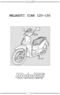 Thumbnail MALAGUTI CIAK 125 and 150 COMPLETE OFFICIAL FACTORY SERVICE / REPAIR / WORKSHOP MANUAL Thumbnail MALAGUTI CIAK 125 and 150 COMPLETE OFFICIAL FACTORY SERVICE / REPAIR / WORKSHOP MANUAL