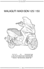 Thumbnail Malaguti Madison 125 and 150 COMPLETE OFFICIAL FACTORY SERVICE / REPAIR / WORKSHOP MANUAL Thumbnail Malaguti Madison 125 and 150 COMPLETE OFFICIAL FACTORY SERVICE / REPAIR / WORKSHOP MANUAL