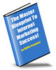 Thumbnail the master blueprint to internet marketing success Thumbnail the master blueprint to internet marketing success