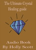 Thumbnail The Ultimate Crystal Healing Guide  Audio Book By H.Scott