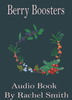 Thumbnail Berry Boosters Audio Book By Rachel Smith
