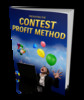 Thumbnail The Contest Profit Method -JUST 5 USD - With PLR