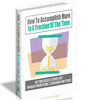 Thumbnail How to accomplish more in a fraction of the time Thumbnail How to accomplish more in a fraction of the time