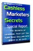 Thumbnail Cashless Marketers Secrets Special Report + Resale Rights