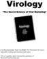 Thumbnail Virology - The Secret Science of Viral Marketing Thumbnail Virology - The Secret Science of Viral Marketing