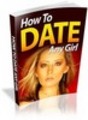 Thumbnail How to Date Any Girl with Private Label Rights