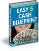 Thumbnail Easy 5 Cash Blueprint with Master Resell Rights