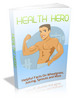 Thumbnail Health Hero - Ebook with MRR