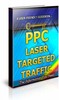 Thumbnail PPC Laser Targeted Traffic - Brandable Ebook with PLR