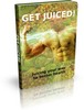 Thumbnail Get Juiced - eBook with PLR