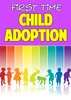 Thumbnail First Time Child Adoption - eBook with PLR