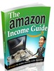 Thumbnail The Amazon Income Guide - eBook and Articles with MRR