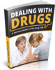 Thumbnail Dealing with Drugs - eBook with MRR License Thumbnail Dealing with Drugs - eBook with MRR License