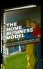 Thumbnail The Home Business Model - eBook with MRR